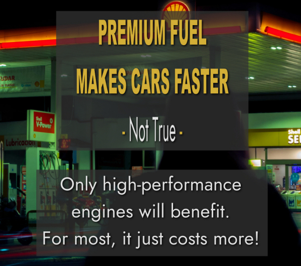 Myth #1: Premium Fuel = Faster Car
